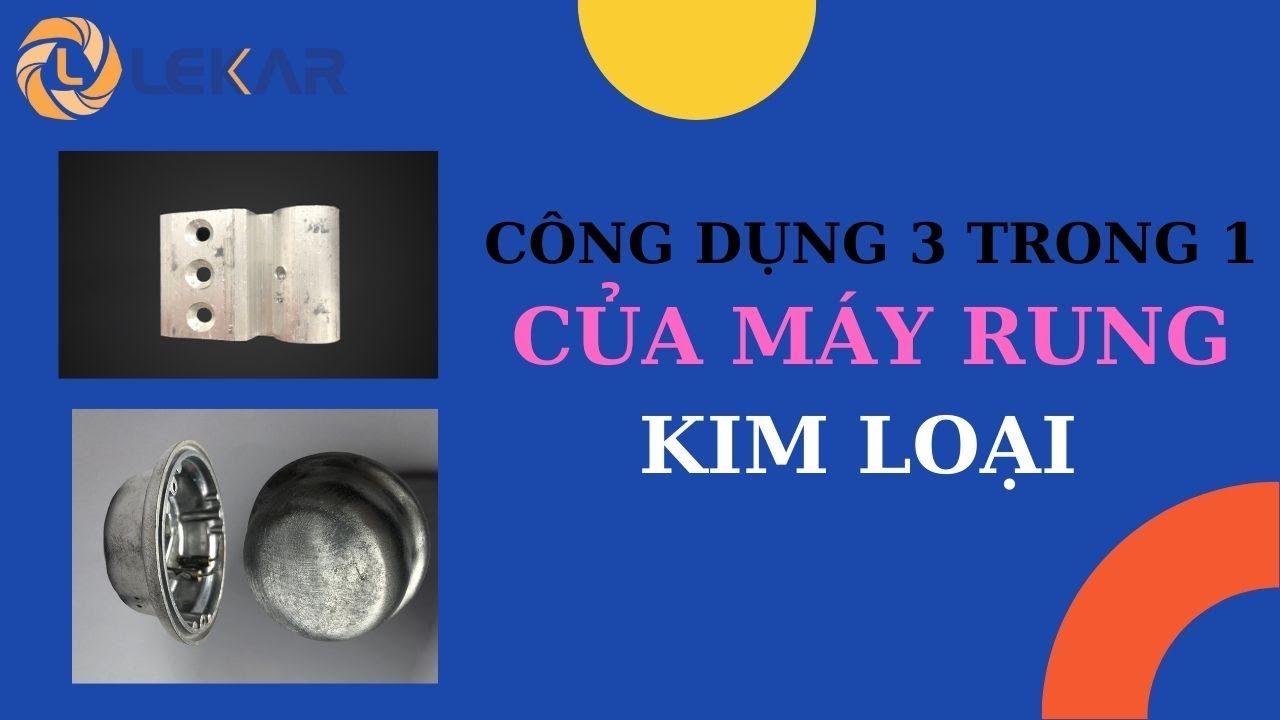 Xử lý mọi bề mặt sản phẩm kim loại với máy rung đánh... - youtube