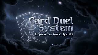 Cards Duel System - Expansion Pack Update (v1.2.0 | v1.5.0) - Presentation Video