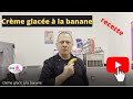 Comment faire une crme glace  la banane  recette trop bonne