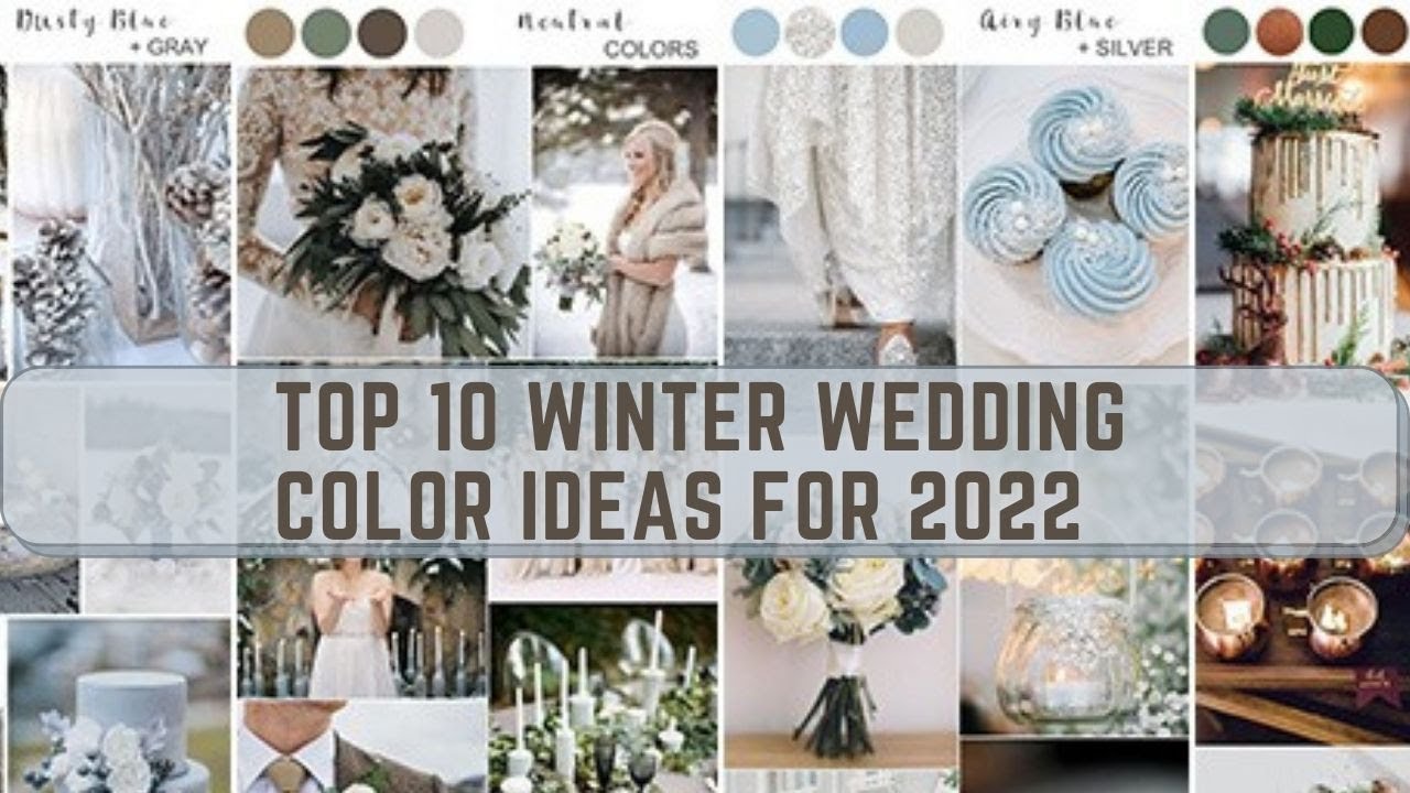 Top10 Winter  Wedding Color Ideas for 2022