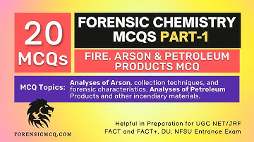 Forensic Chemistry MCQs Part 1 | Arson, Fire, and Petroleum Product MCQs With Answer For NTA UGC NET