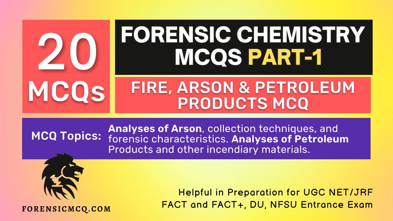 Forensic Chemistry MCQs Part 1 Arson, Fire, and Petroleum Product