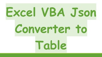 Excel VBA Json Converter to Table