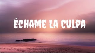 Échame La Culpa - Luis fonsi, Demi Lovato (lyric video)