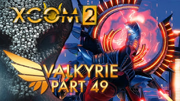XCOM 2 (WotC) Valkyrie - Part 49 - Uhm, Archon King? [PS4 PRO]