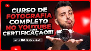 Curso de Fotografia Certificado | Aula 2