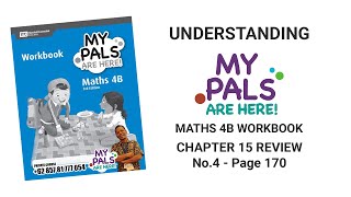 Understanding MyPals are Here Maths Workbook 4B Chapter 15 Review No.4 Page 170