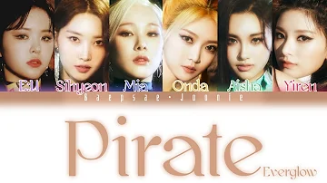 Everglow - Pirate (Eng/Rom/Han) Color Coded Lyrics