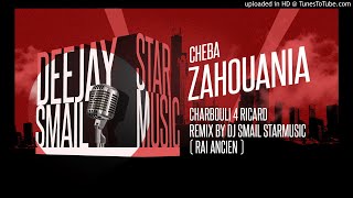 Cheba Zahouania - Charbouli 4 Ricard ( Rai Ancien ) Remix Dj Smail StarMusic From Tlemcen