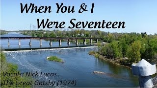 When You & I Were Seventeen : Nick Lucas chords