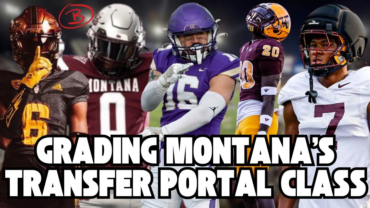 GRADING MONTANA'S TRANSFER PORTAL CLASS (SO FAR)