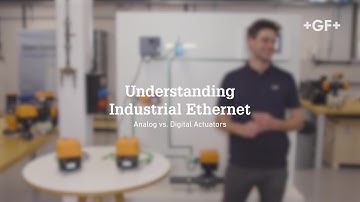 Understanding Ethernet Networks – Analog vs. Digital Actuators | Episode 5 | GF