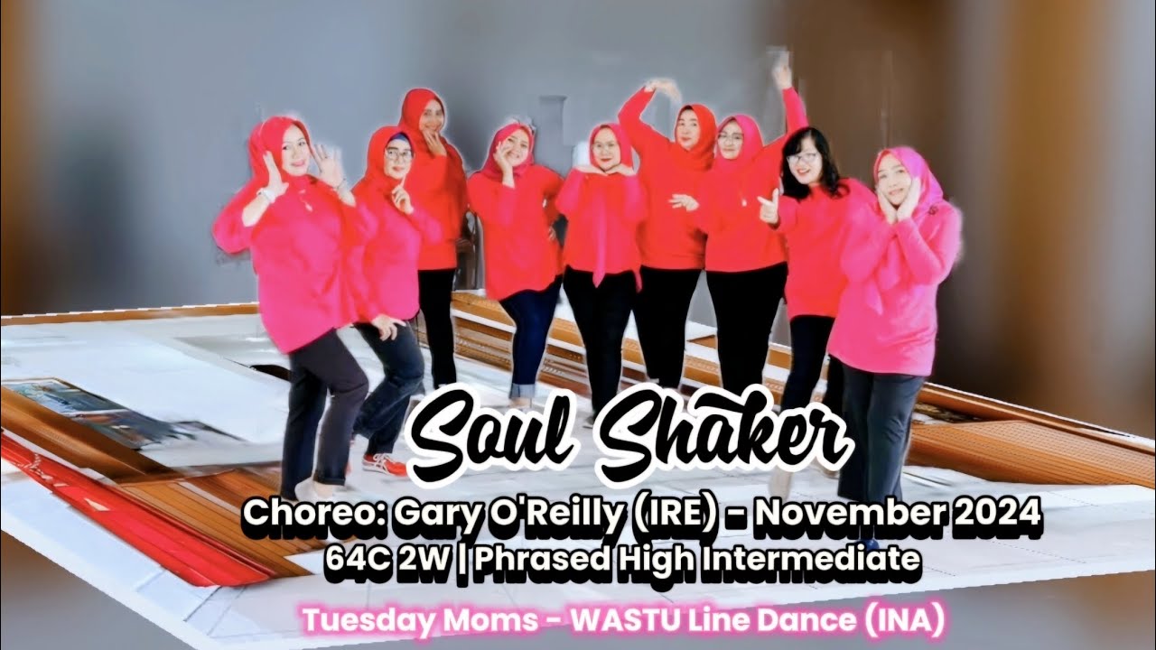 Soul Shaker Line Dance |Phrased High Intermediate | Tuesday Moms - WASTU Line Dance (INA) Soul Shaker Line Dance |Phrased High Intermediate | Tuesday Moms - WASTU Line Dance (INA)