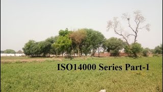 ISO14000 Series (ENVIRONMENTAL MANAGEMENT SYSTEM STANDARDS) Part-1