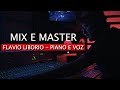 Mixagem  piano e voz com flvio librio