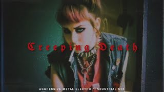 Aggressive Metal Electro / Metalstep / Industrial Mix 'ℭ𝔯𝔢𝔢𝔭𝔦𝔫𝔤 𝔇𝔢𝔞𝔱𝔥'