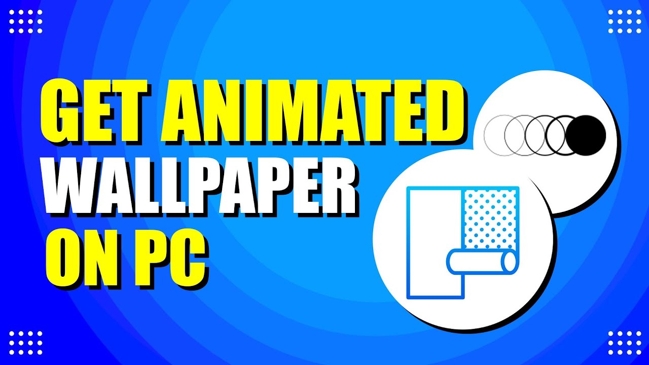 How To Get Animated Wallpaper On PC (Setup Guide)