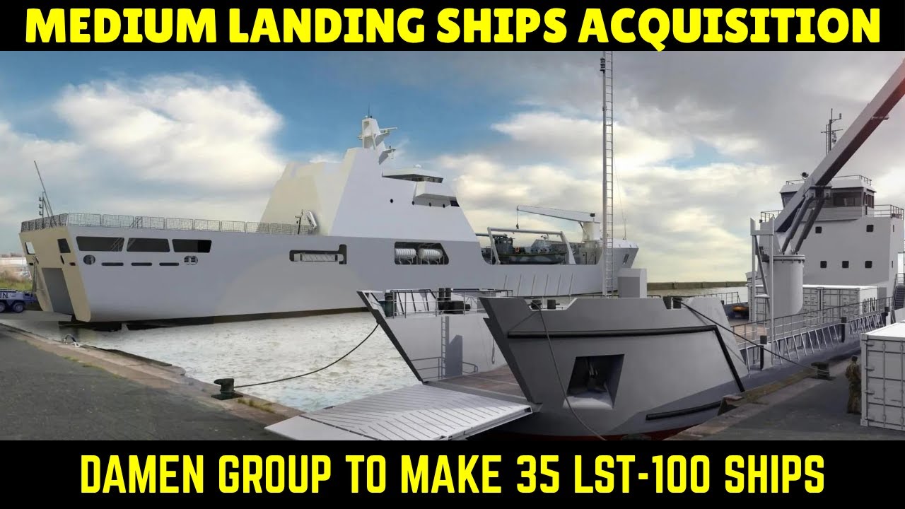 MAY NANALO NA PARA SA 35 NEW MEDIUM LANDING SHIPS LST-100 Damen Group