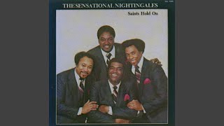 Video thumbnail of "Sensational Nightingales - Saints Hold On"