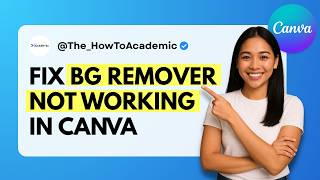 How to Fix Background Remover Not Working in Canva [Quick Guide]