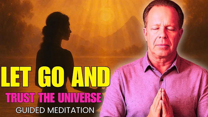 Dr. Joe Dispenza - Let Go and Trust the Universe: Guided Meditation for Deep Inner Peace