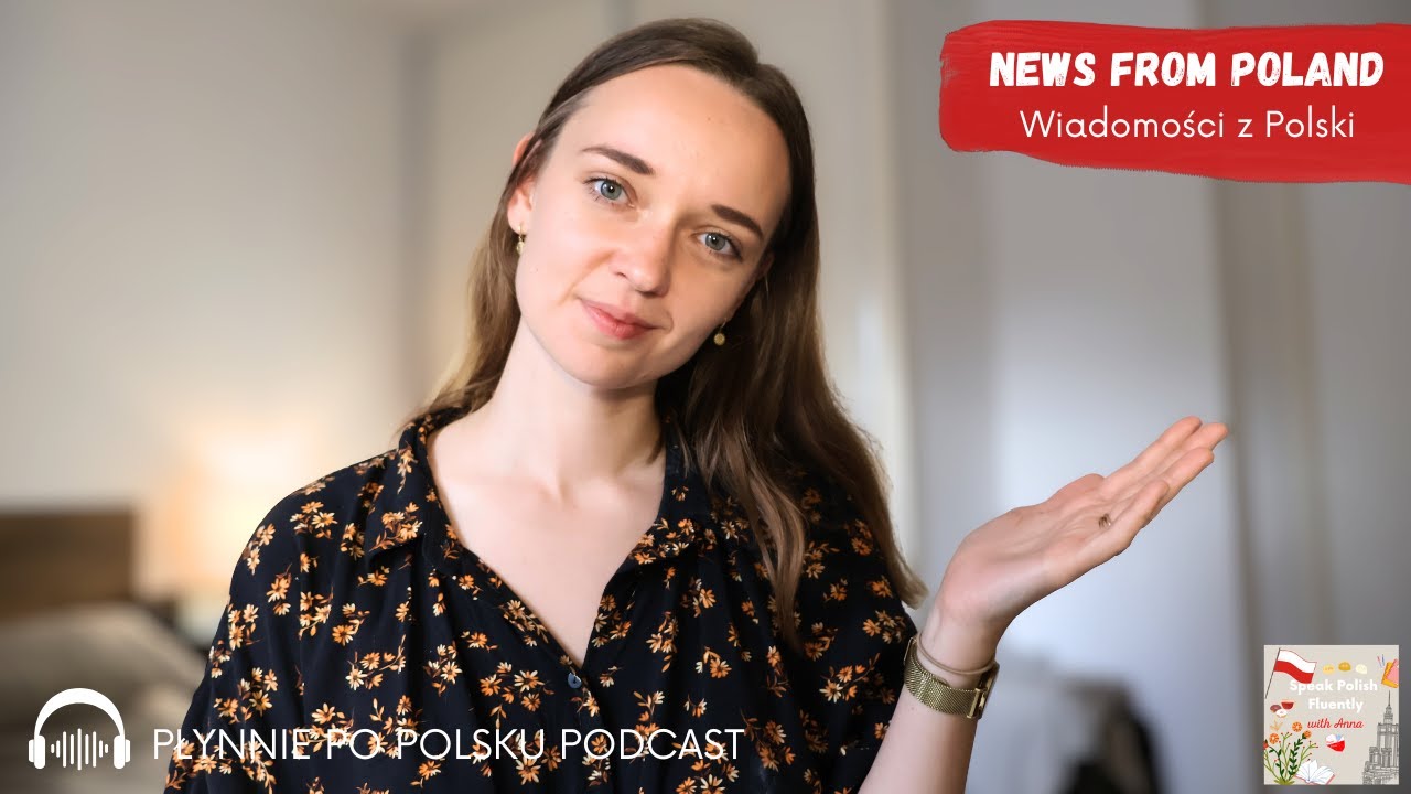 Wiadomości z Polski - News from Poland | Polish Podcast for Foreigners