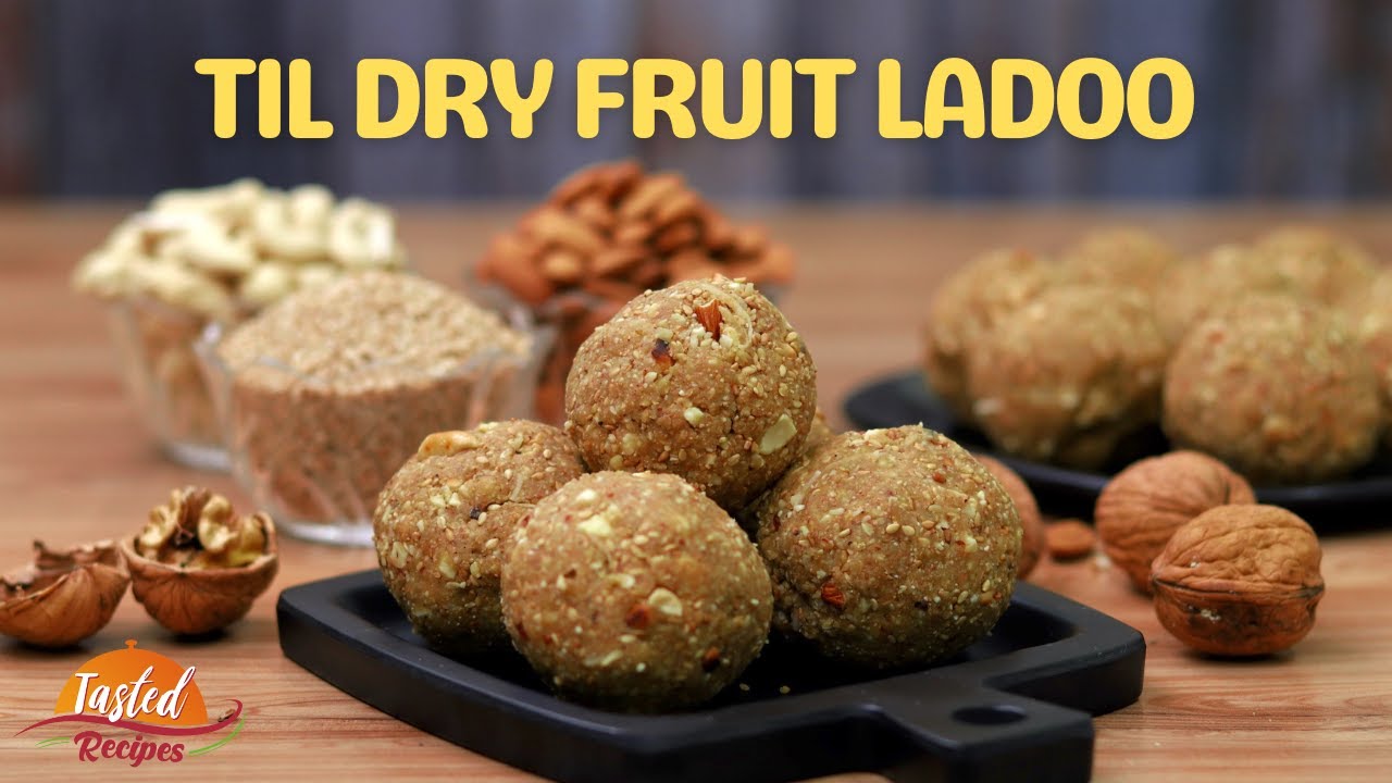 Til Gud ke Ladoo Dry Fruit Ke Saath Aise Banaiye Uttarayan Mein - Sab Appke Ladoo ke Fan Ho Jayenge | Tasted Recipes