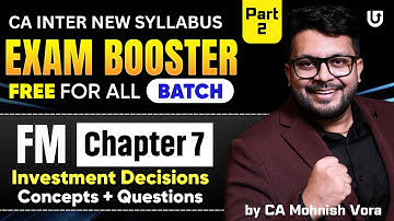 Investment Decisions Revision Part 2 | Concept + Questions | CA Inter FM | CA Mohnish Vora