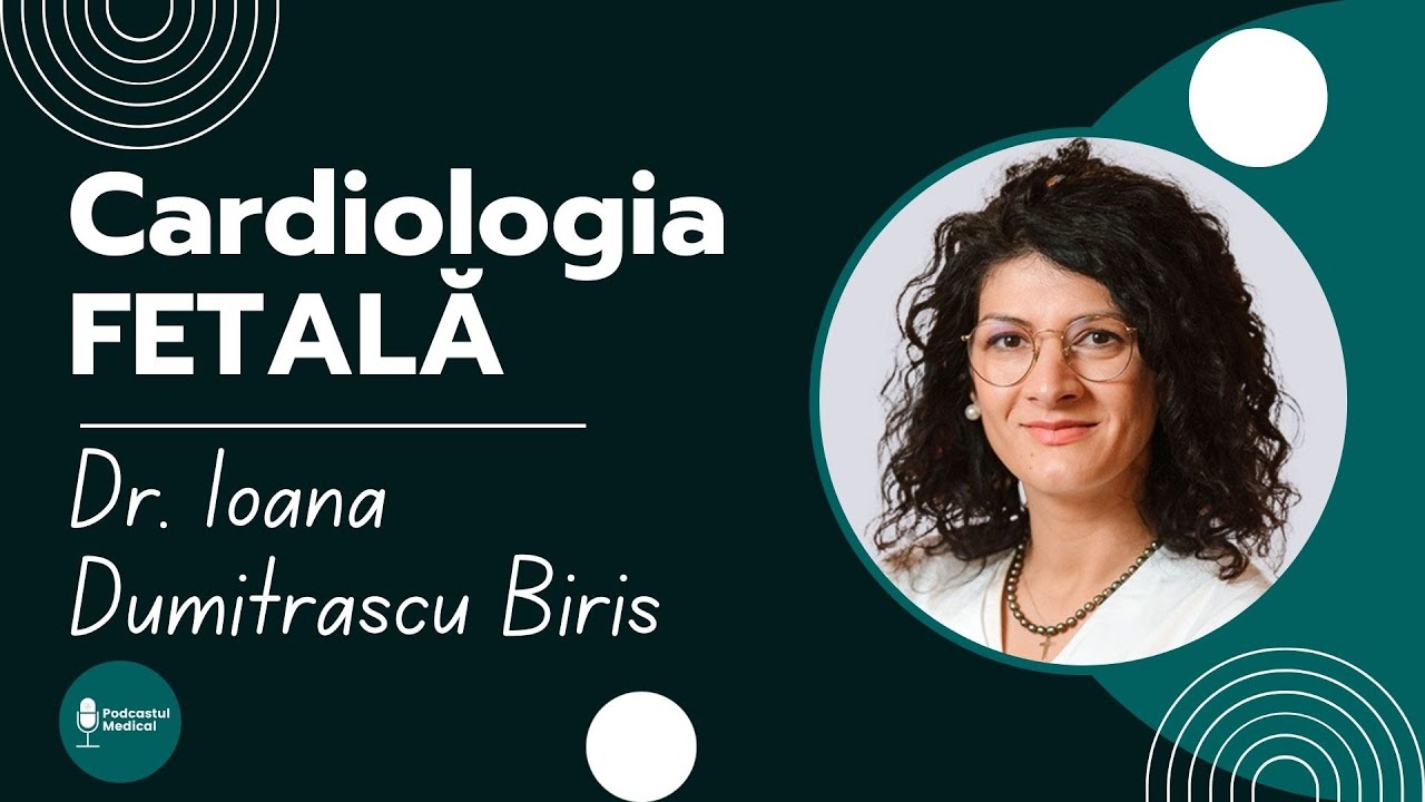 CARDIOLOGIE FETALA | Dr. Ioana Dumitrascu Biris - YouTube