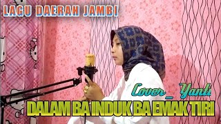 Cover yanti _ Dalam ba induk ba emak tiri || Lagu daerah jambi.