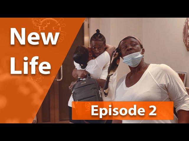 New Life - Episode 2 - The Dilemma | COVID-19 EDUTAINMENT