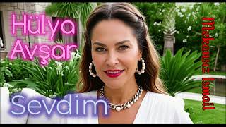 Hülya Avşar - Sevdim