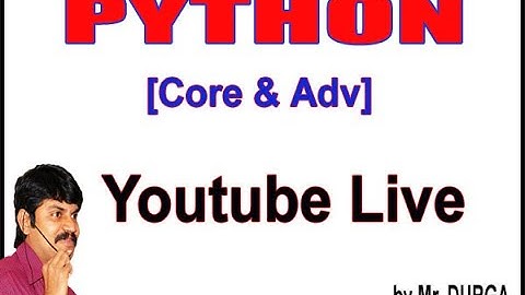 Python(Core & Adv) Live Stream by Durga Sir @ 1:00PM