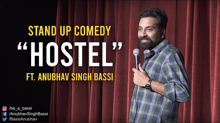 Hostel - Stand Up Comedy ft. Anubhav Singh Bassi