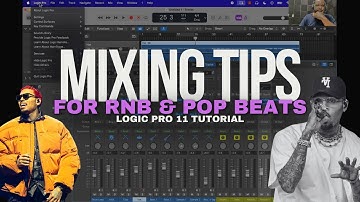 Logic Pro 11 Tutorial - Mixing Tips For RNB & Pop Beats