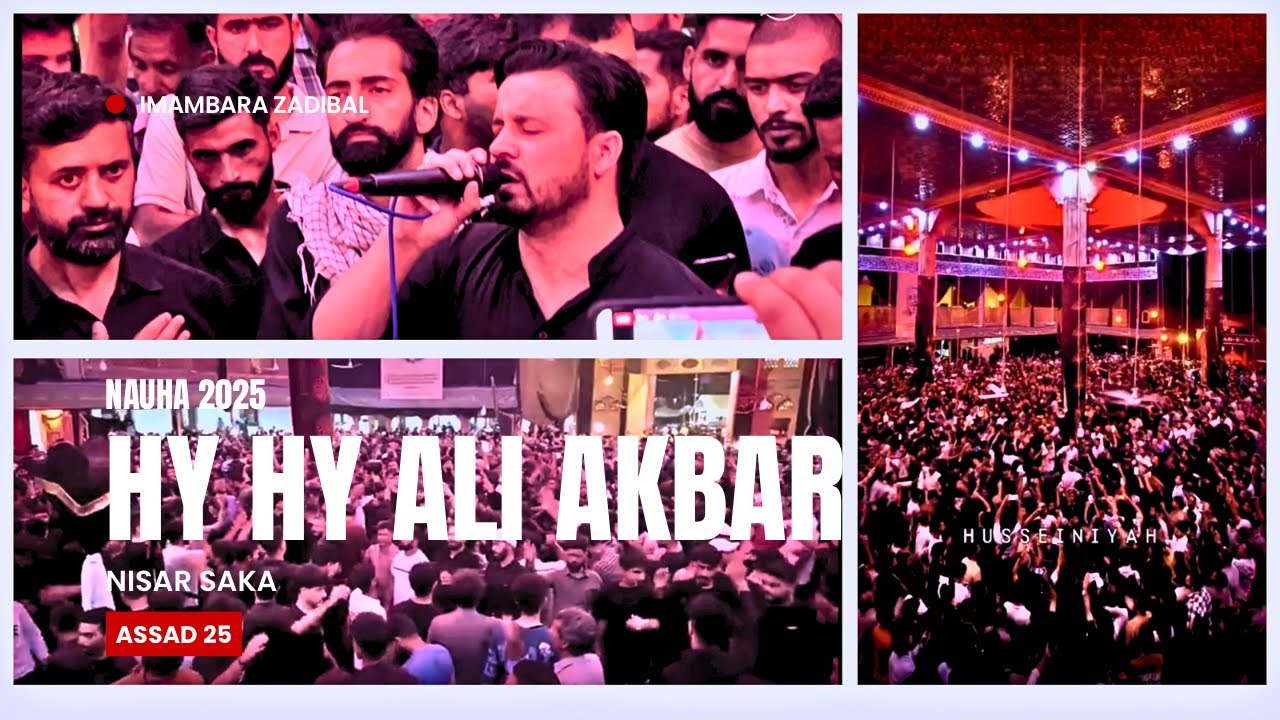 Hy Hy Ali Akbar | Nisar Saka | Assad 2025 