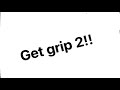 Get Grip 2!