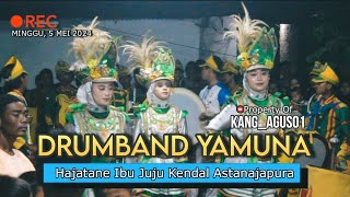 DRUMBAND YAMUNA || IBU JUJU KENDAL #drumbandyamuna #hiburan #2024 #drumband #Kang_Agus01