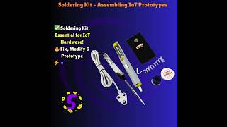 5. Soldering Kit Assembling Iot Prototypes