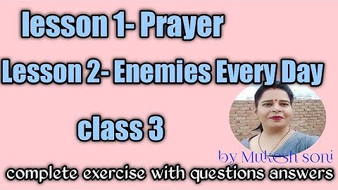 class-3, Chapter-Prayer,Enemies Every Day, English Reader,Mittsure complete exercise by Mukesh soni