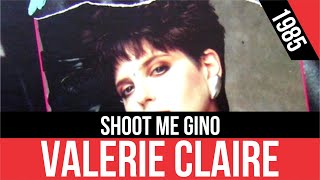 VALERIE CLAIRE - Shoot Me Gino (Dispárame Gino) | HQ Audio | Radio 80s Like