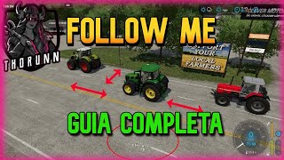 FOLLOW ME | FS22 | GUIA COMPLETA, COMO UTILIZARLO