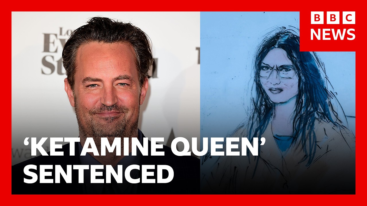 'Ketamine Queen' sentenced to 15 years in Matthew Perry overdose death | BBC News