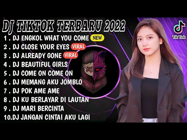 DJ TIKTOK TERBARU 2022 - DJ ENGKOL WHAT YOU CAME X TEKI GAN PARGOY SANTUY | DJ CLOSE YOUR EYES REMIX class=