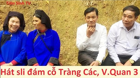 .Hát sli đám cưới Tràng Các, Văn Quan #3