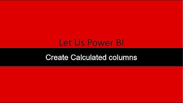 Create Calculated Columns Power BI