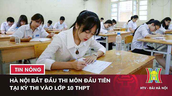 Top 100 thi vào 10 hà nội 2023 năm 2024