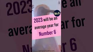 Number 6 Numerology Prediction 2023