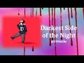 Darkest side of the night edit audio