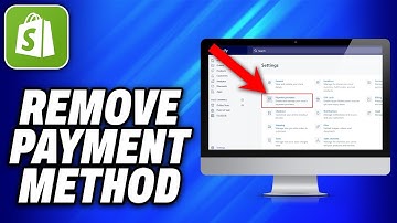 How To Remove Shopify Payment Method (2025) - Easy Fix